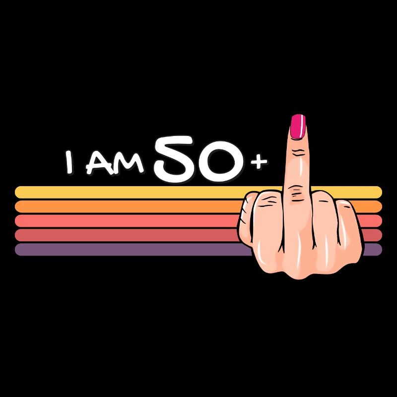 Ich bin 50 + 1 Mittelfinger-Shirt Ich bin 50 plus,