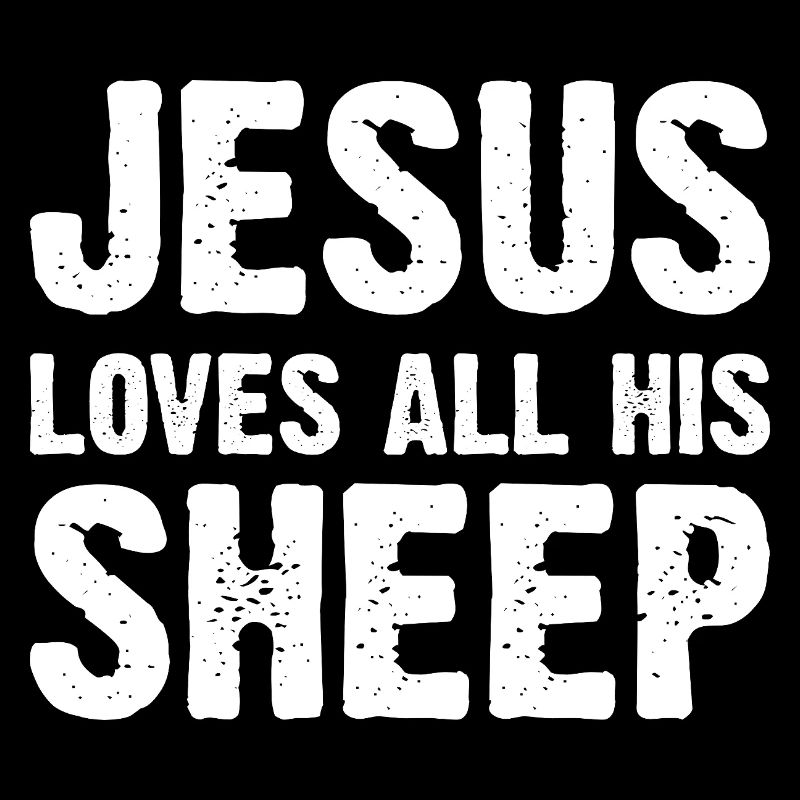 Jesus Loves All His Sheep