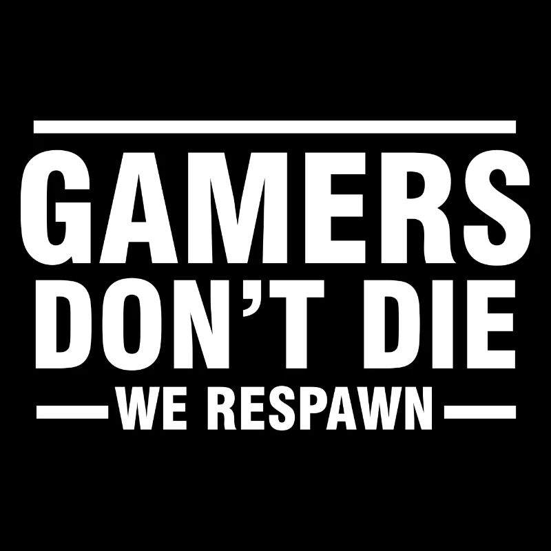 Gamers Don't Die