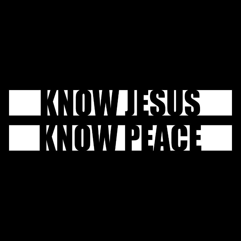 Know Jesus Know Peace No Hate Christian Bible Love