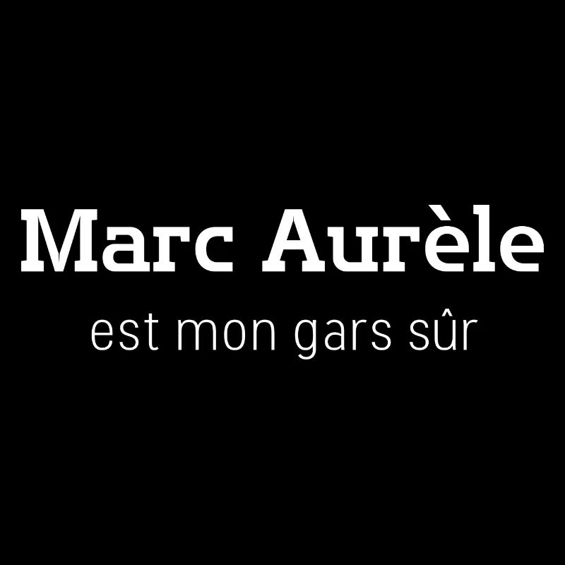 MUG ET ACCESSOIRES "MARC AURÈLE EST MON GARS SÜR"