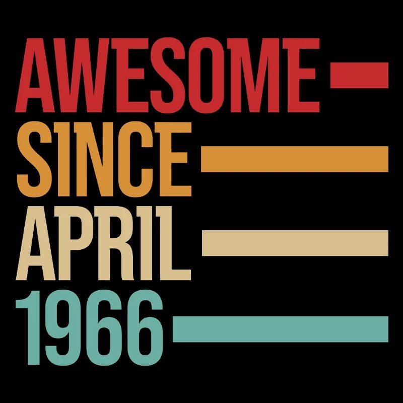 Birthday Awesome Since April 1966