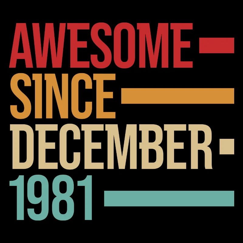 Geburstag Awesome Since December 1981