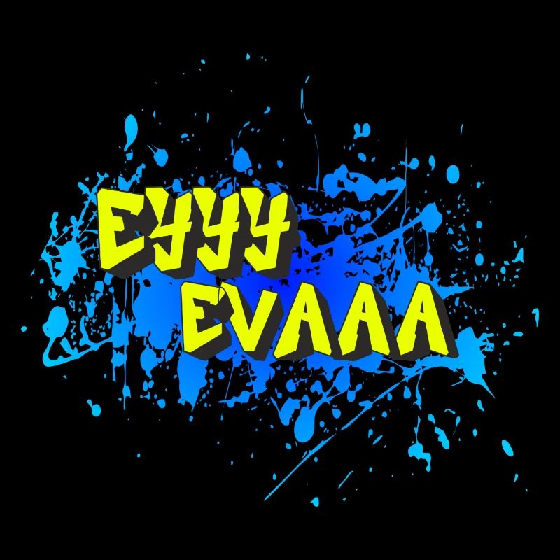 Eyyy Evaaa