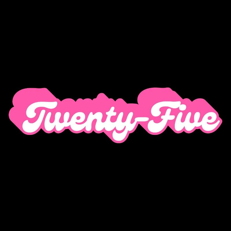 Twenty-Five Birthday - 25th Birthday Retro Pink