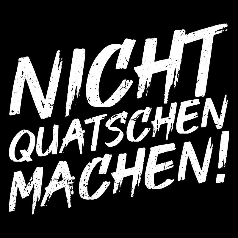 Nicht Quatschen, Machen! Spruch, Motivation, Fun