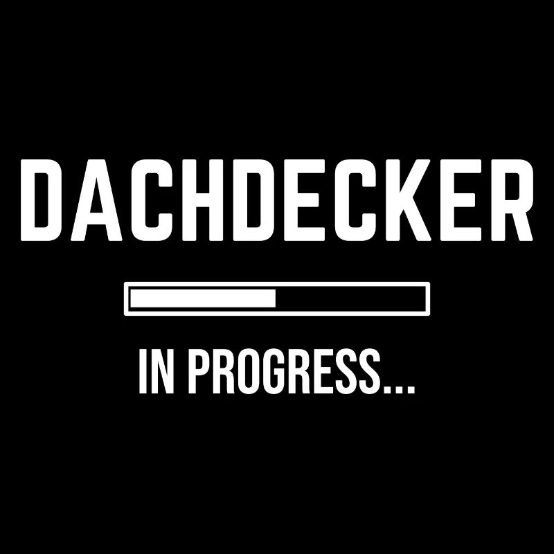 Dachdecker In Progress