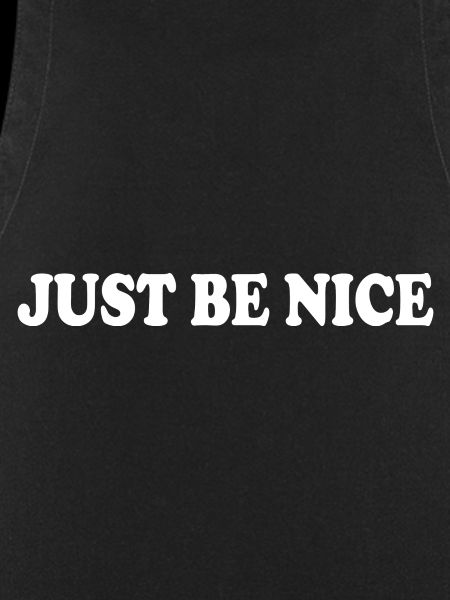 Just be nice