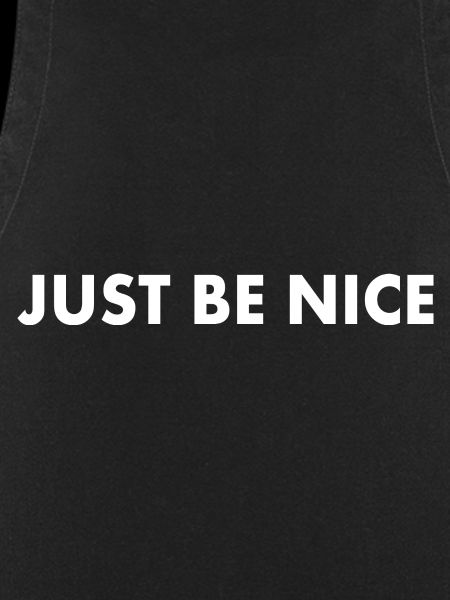 Just be nice