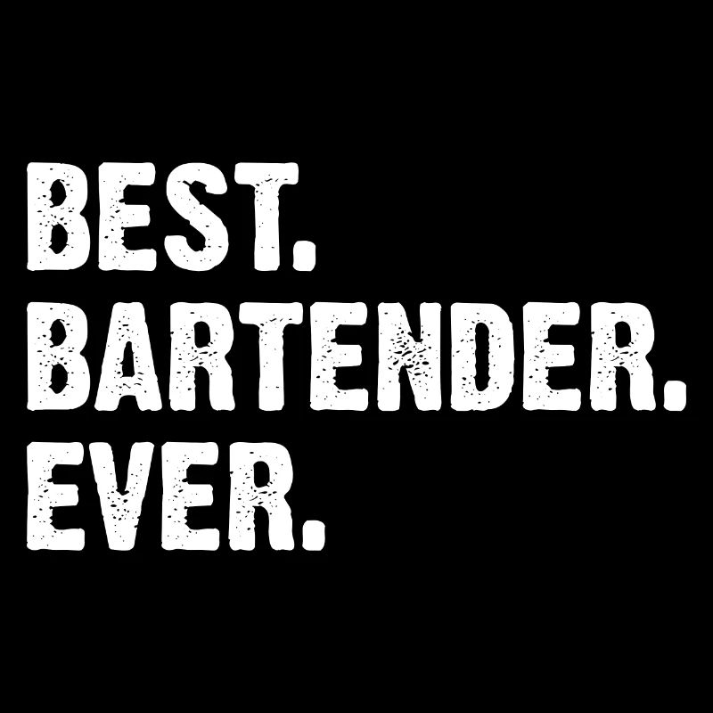Best Bartender Ever