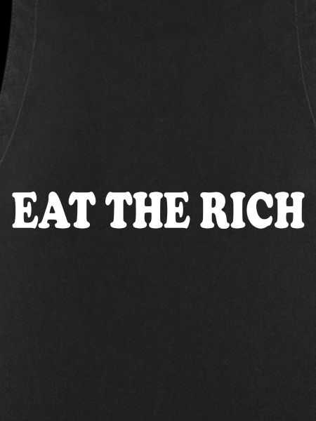 Eat the rich