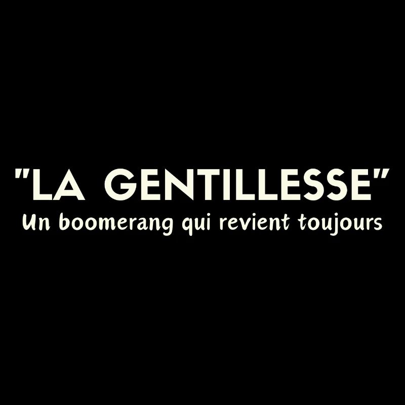 "Kindness, a boomerang that always comes back"