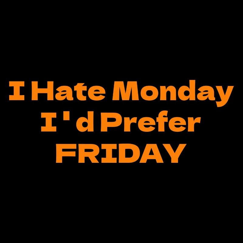I Hate Monday