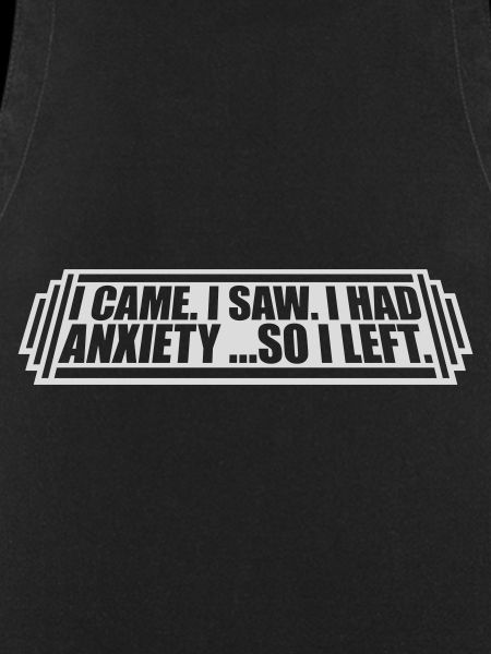 I had anxiety saying