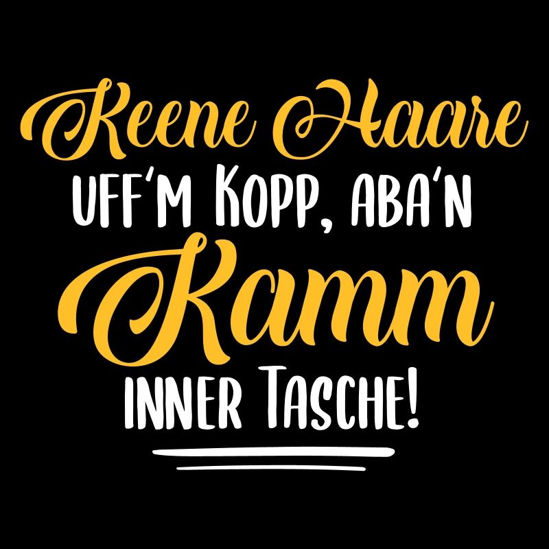 Keene Haare - Berlinerisch Berliner Sprüche Spruch