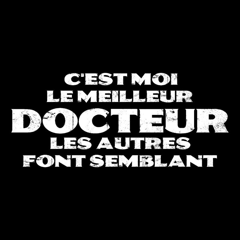 C'est moi le meilleur docteur