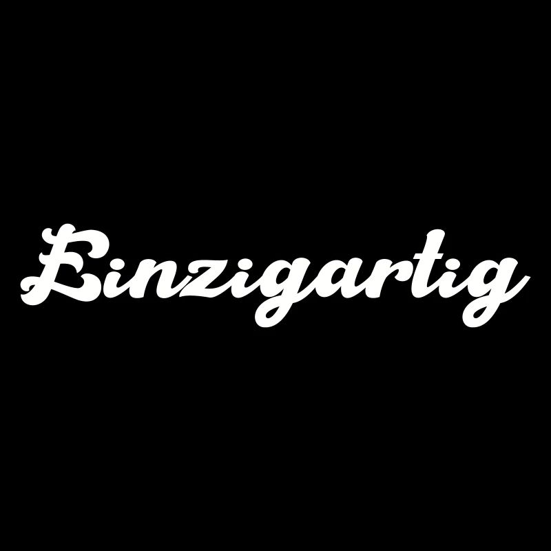 einzigartig