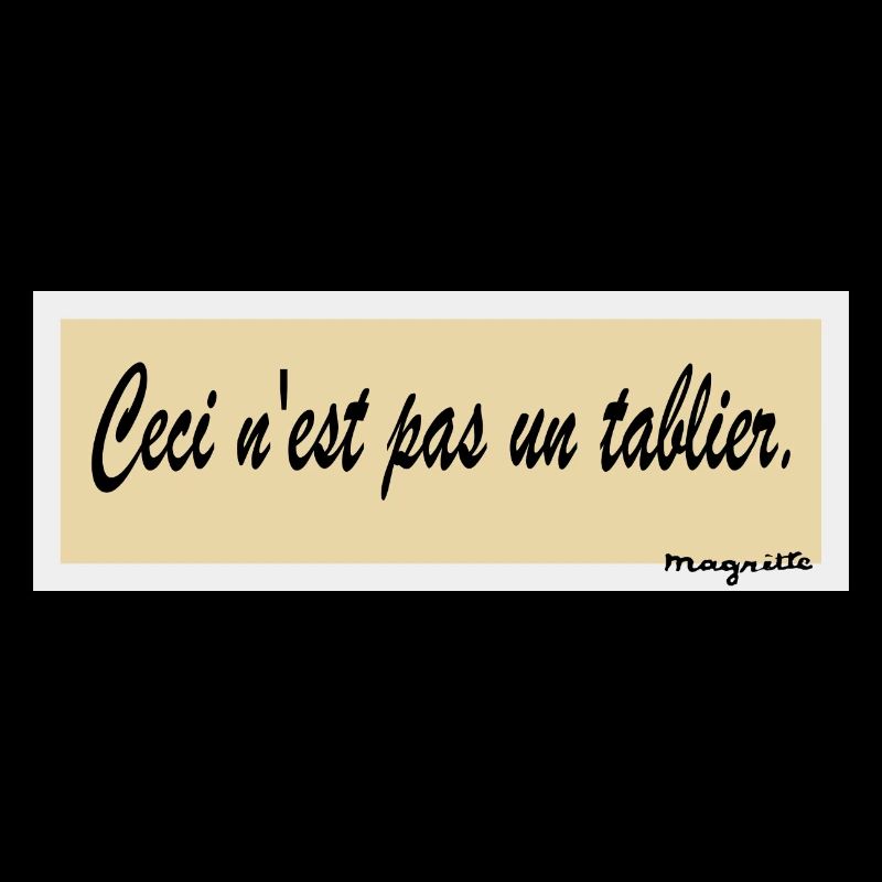 CECI N'EST PAS UN TABLIER. © (design protégé)