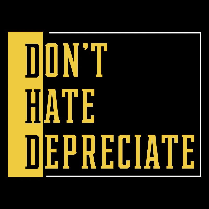 Don't Hate Depreciate - Accountant Funny Gift