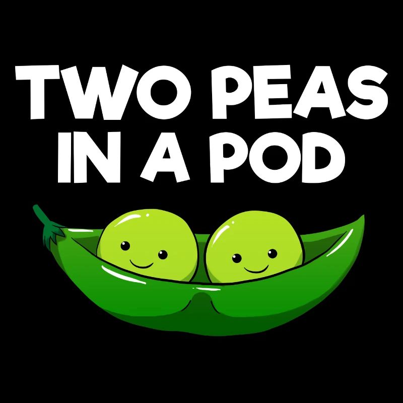 Two peas in a pod Paare Eltern Zwillinge Freunde