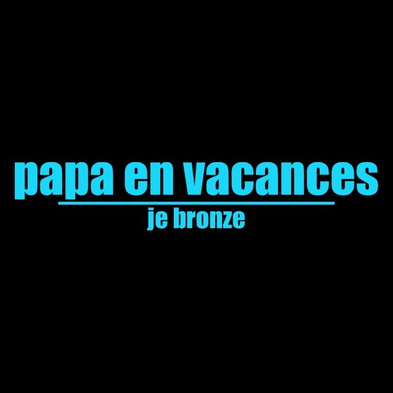 papa en vacances