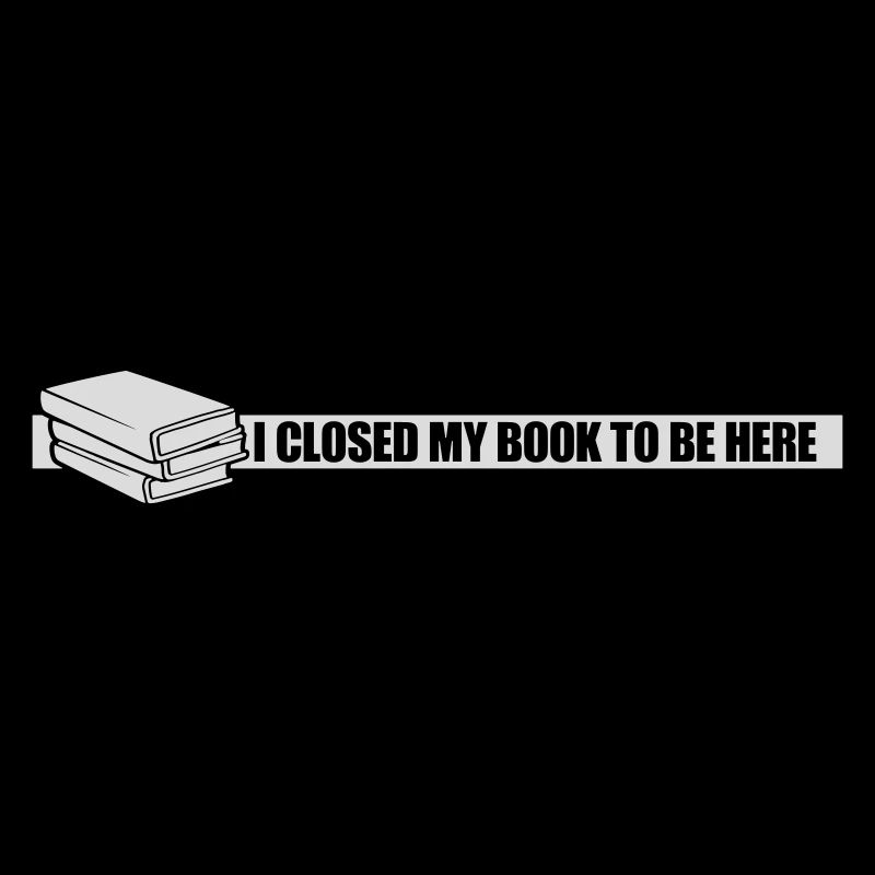 I closed my book