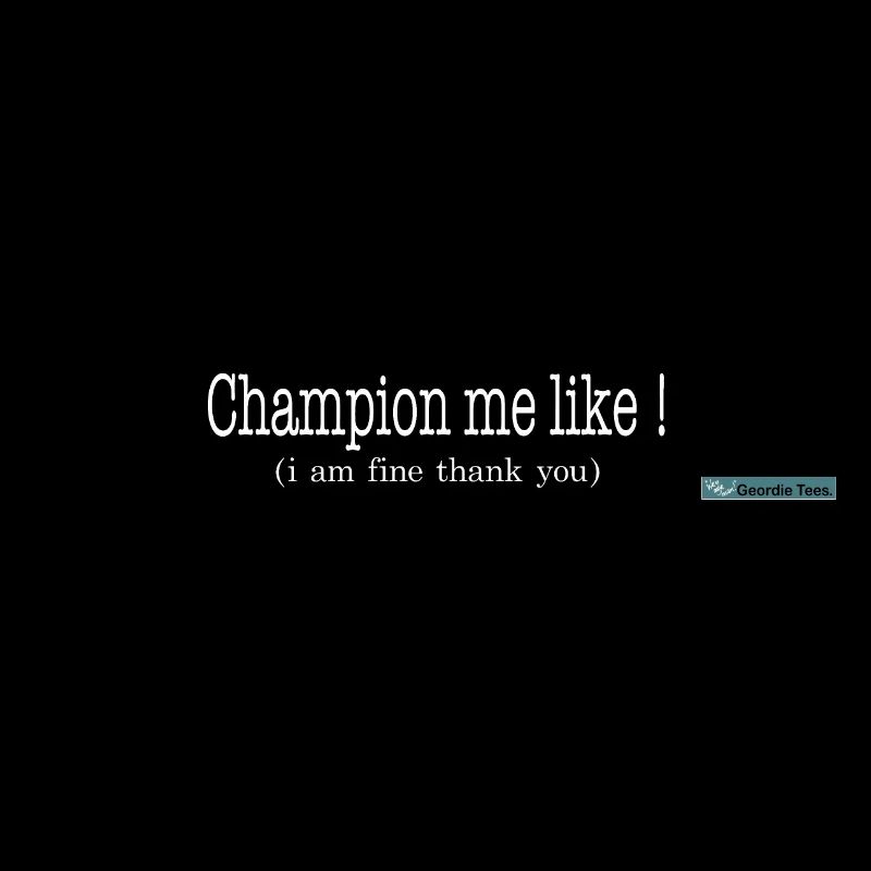champion me like