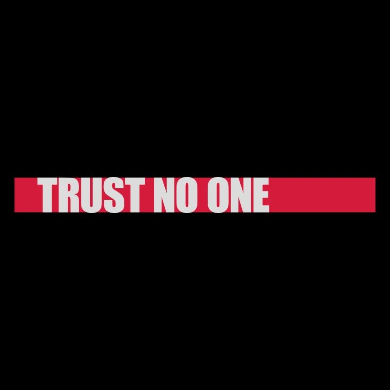 trust no one quote