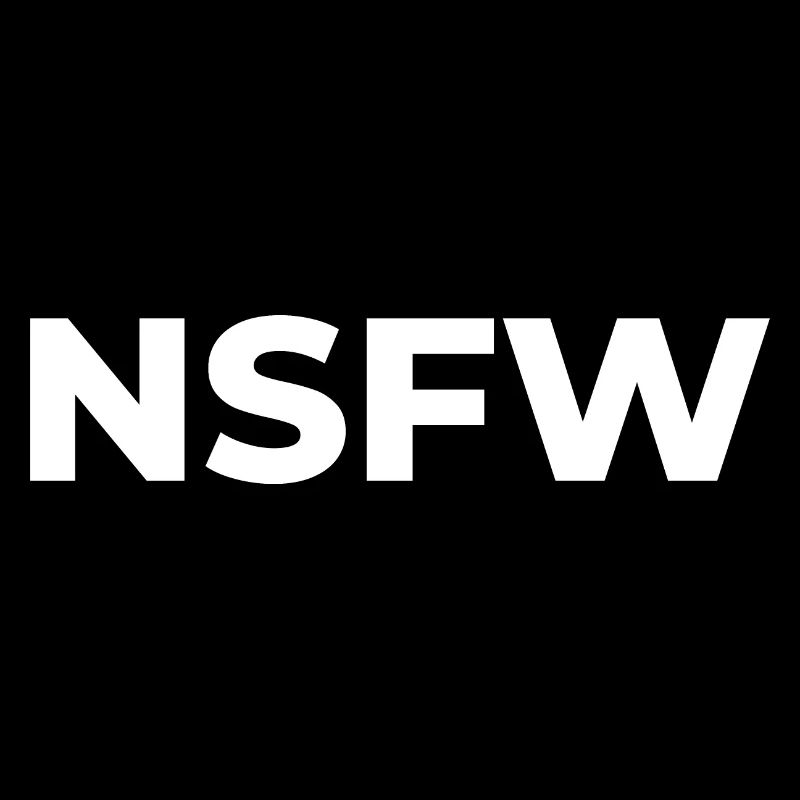 NSFW - PAS SÛR POUR LE TRAVAIL