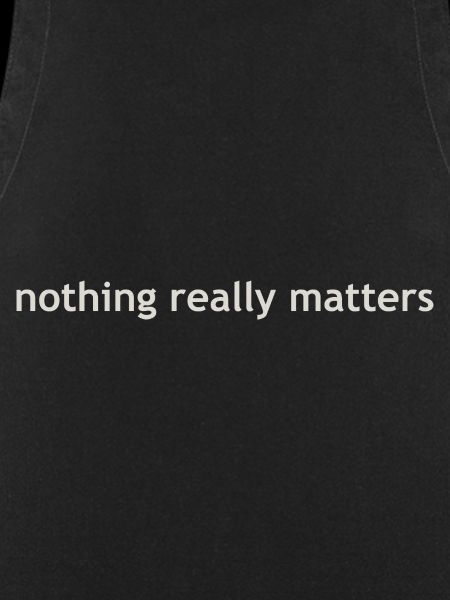 nothing really matters