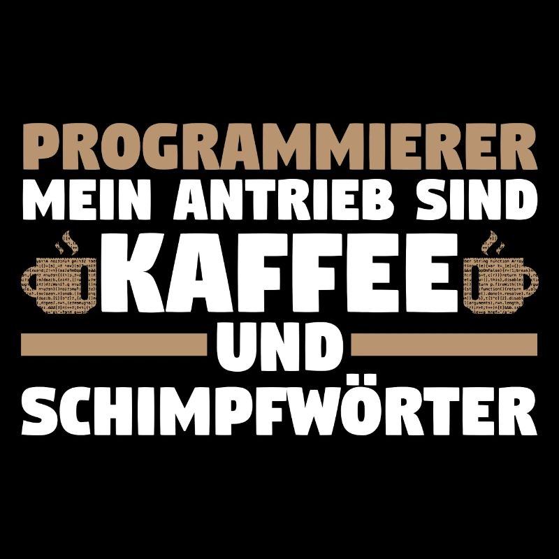 Programmieren Entwickler Coder Kaffee Programmiere