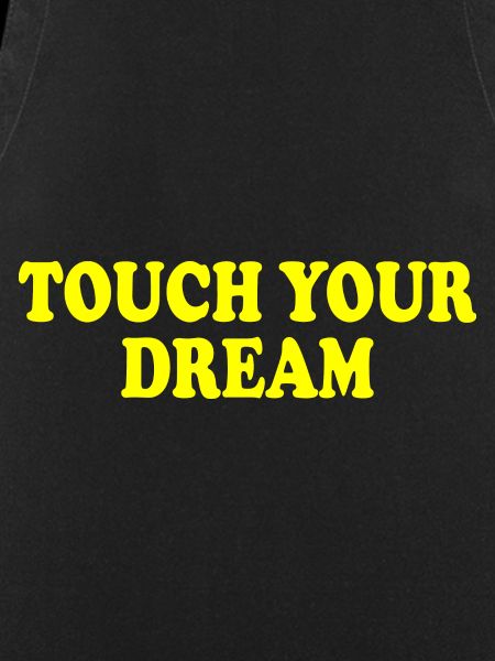 touch your dream