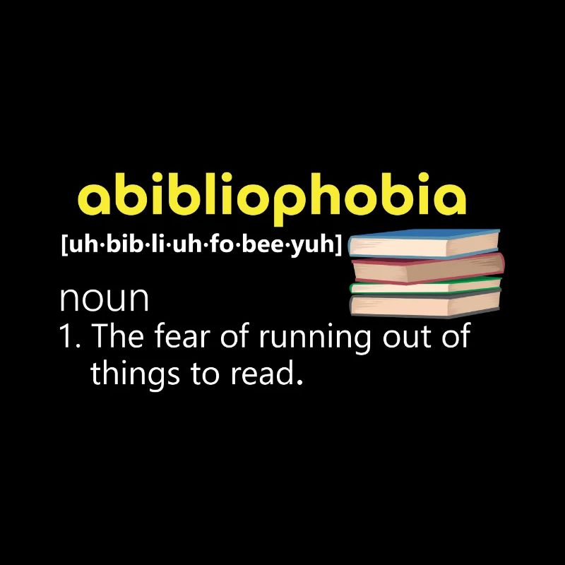 abibliophobia Angst d. Lesestoff ausgeht Geschenk