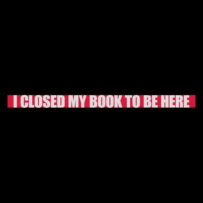I closed my book