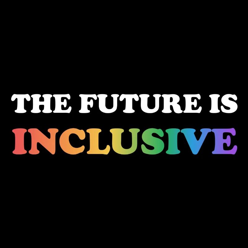 The Future Is Inclusive LGBT Pride Rainbow