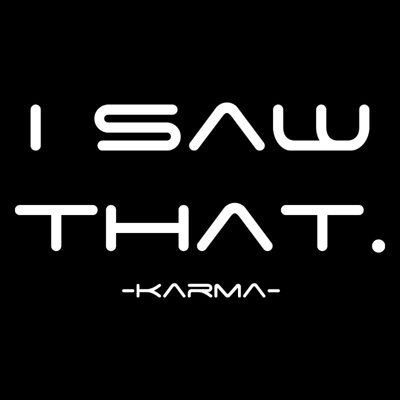 i saw that karma