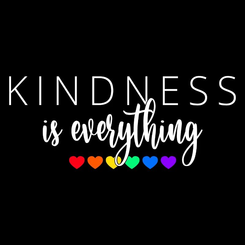 Kindness is Everything