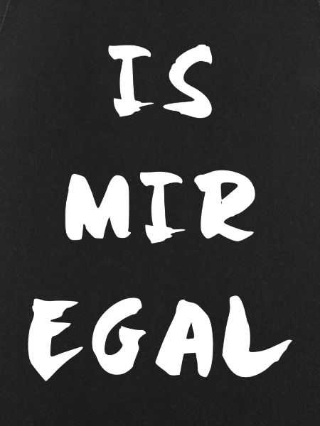 Is mir egal