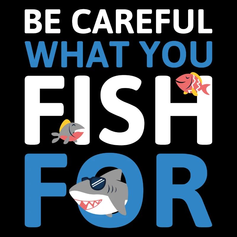 Faites attention à ce que vous pêchez