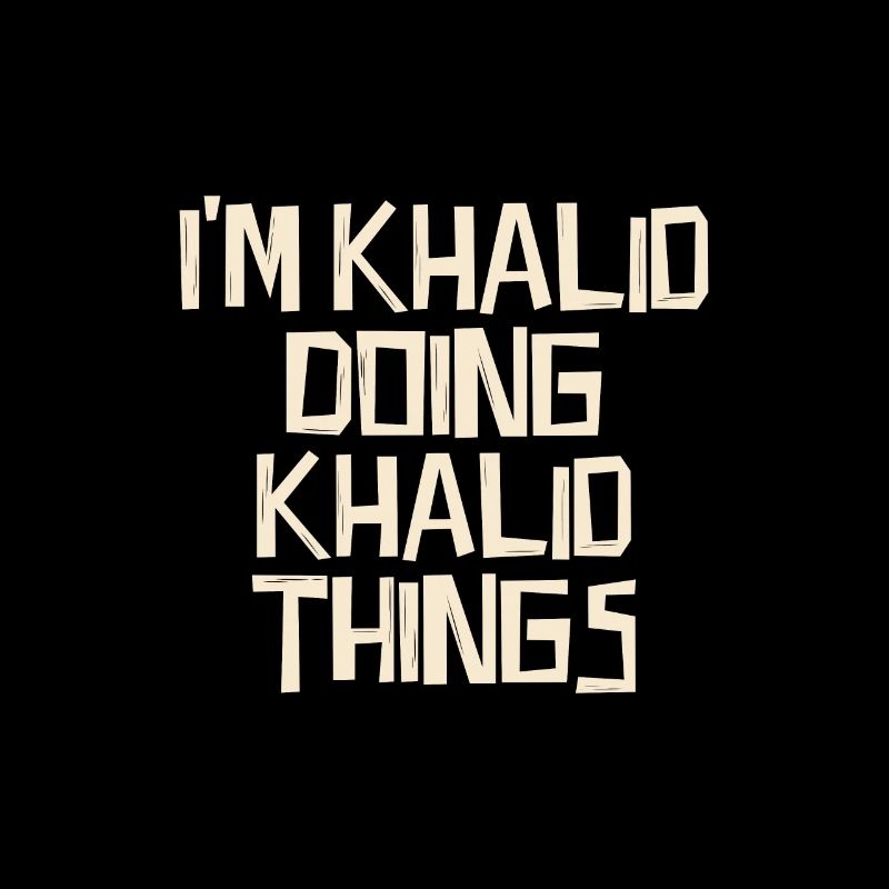 I'm Khalid doing Khalid things