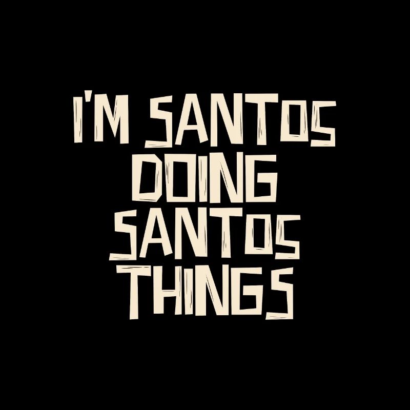 I'm Santos doing Santos things