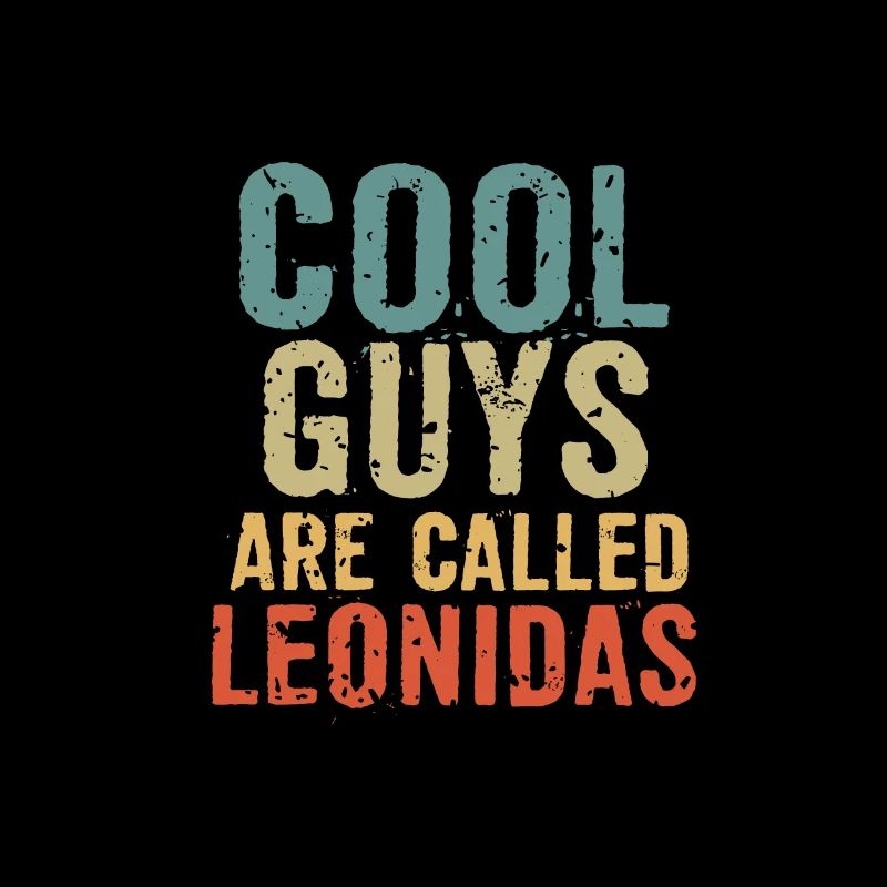 Cool guys are called leonidas