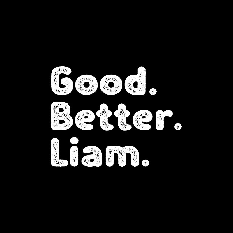 Good better liam