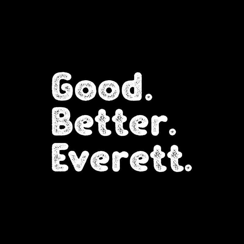 Bon, mieux, Everett