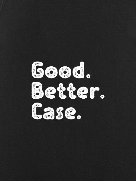 Good better Case