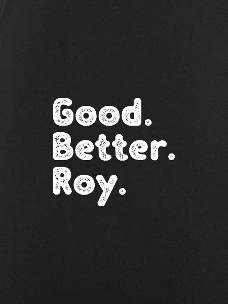 Good better Roy