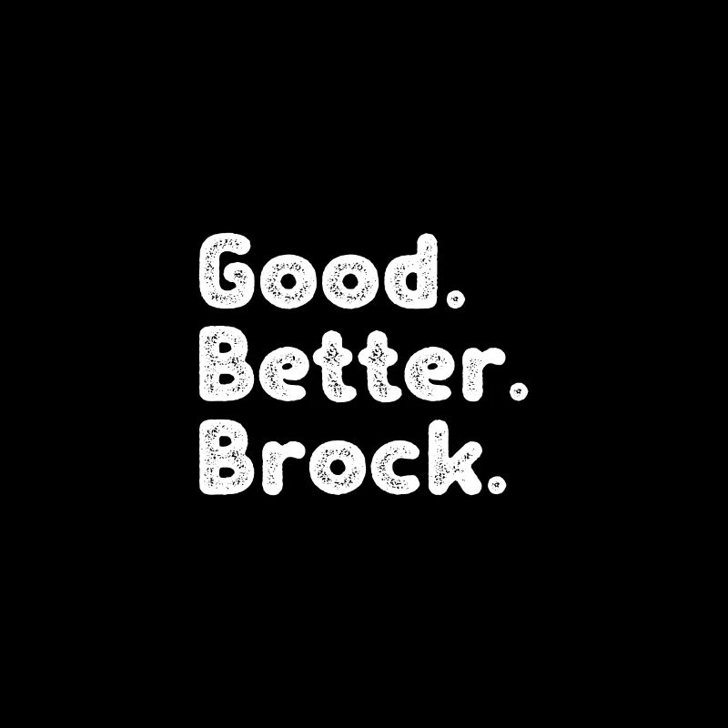 Good better Brock