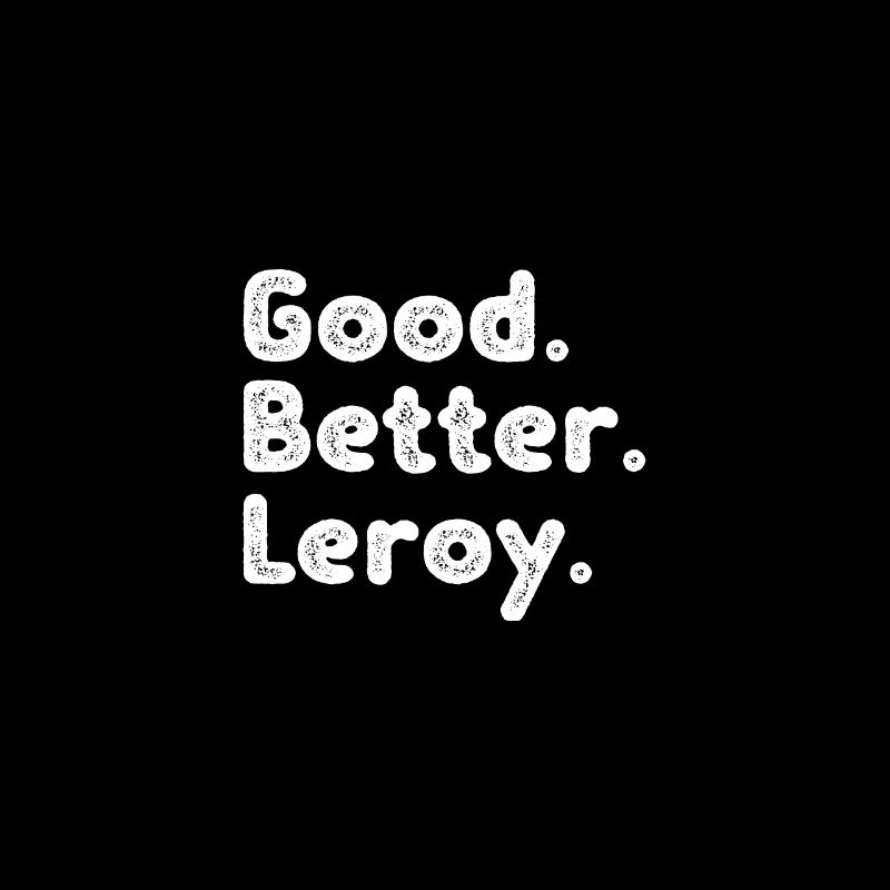 Good better Leroy