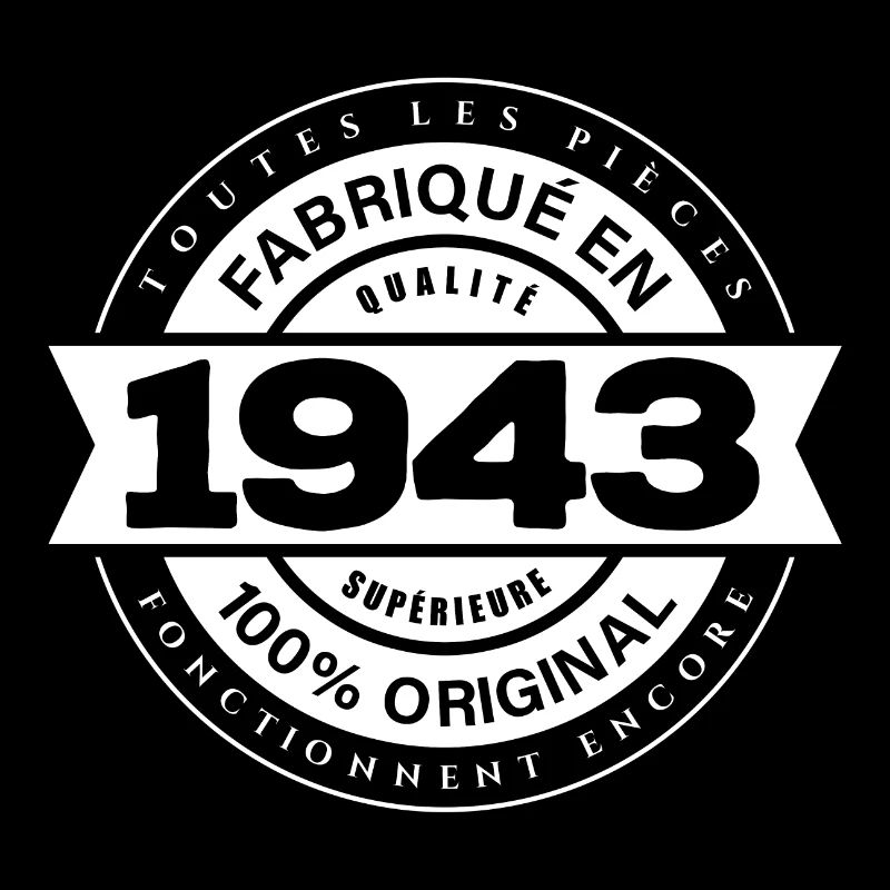 FABRIQUÉ EN 1943