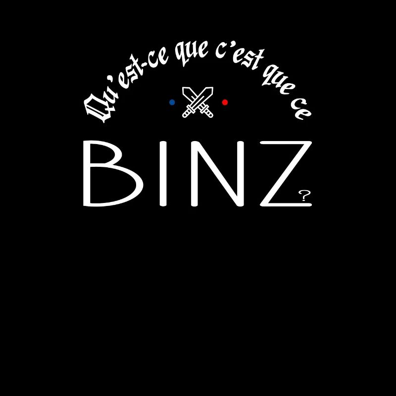 Qu'est ce que c'est que ce binz ? Culte